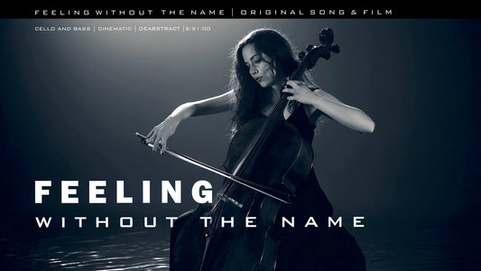 Feeling Without The Name – Original Song | Deep House & Cello Music | Cinematic Nature Film
