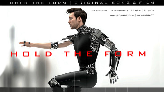 Hold The Form | deAbstract | Deep House Original Song and Film