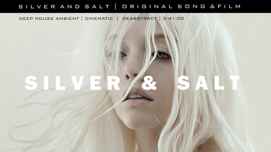 Silver and Salt: Ambient Deep House Original Song & White Aesthetic Film